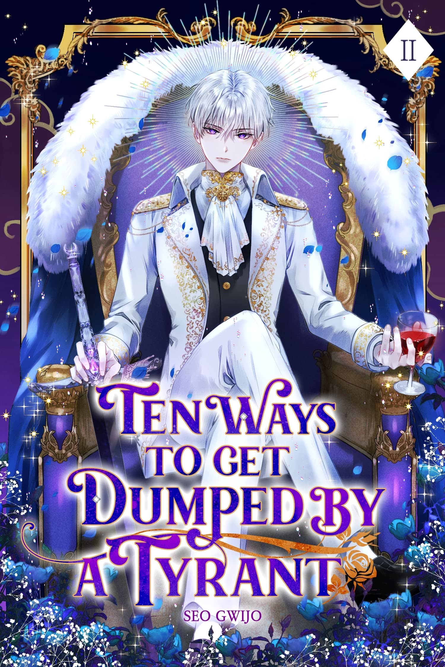 Ten Ways to Get Dumped by a Tyrant: Volume II (Light Novel)