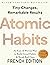 Les habitudes atomiques  by JamesClear.Francais