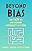 Beyond Bias: The PATH to End Gender Inequality at Work