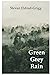 Green Grey Rain