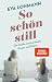 So schön still: Die Stärke introvertierter Kinder und Eltern