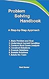 Problem Solving Handbook: A Step-by-Step Approach (Value Generation Partners)
