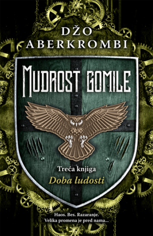 Mudrost gomile (The Age of Madness, #3)