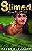 Slimed by Raven Renguard