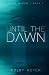 Until The Dawn