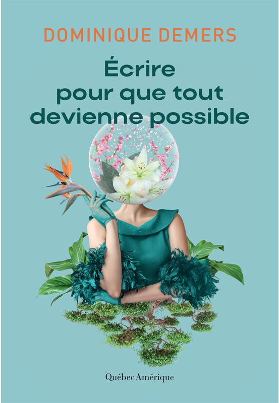 Écrire pour que tout devienne possible (Paperback)