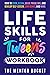 Life Skills for Tweens Workbook - How to Cook, Clean, Solve P... by The Mentor Bucket