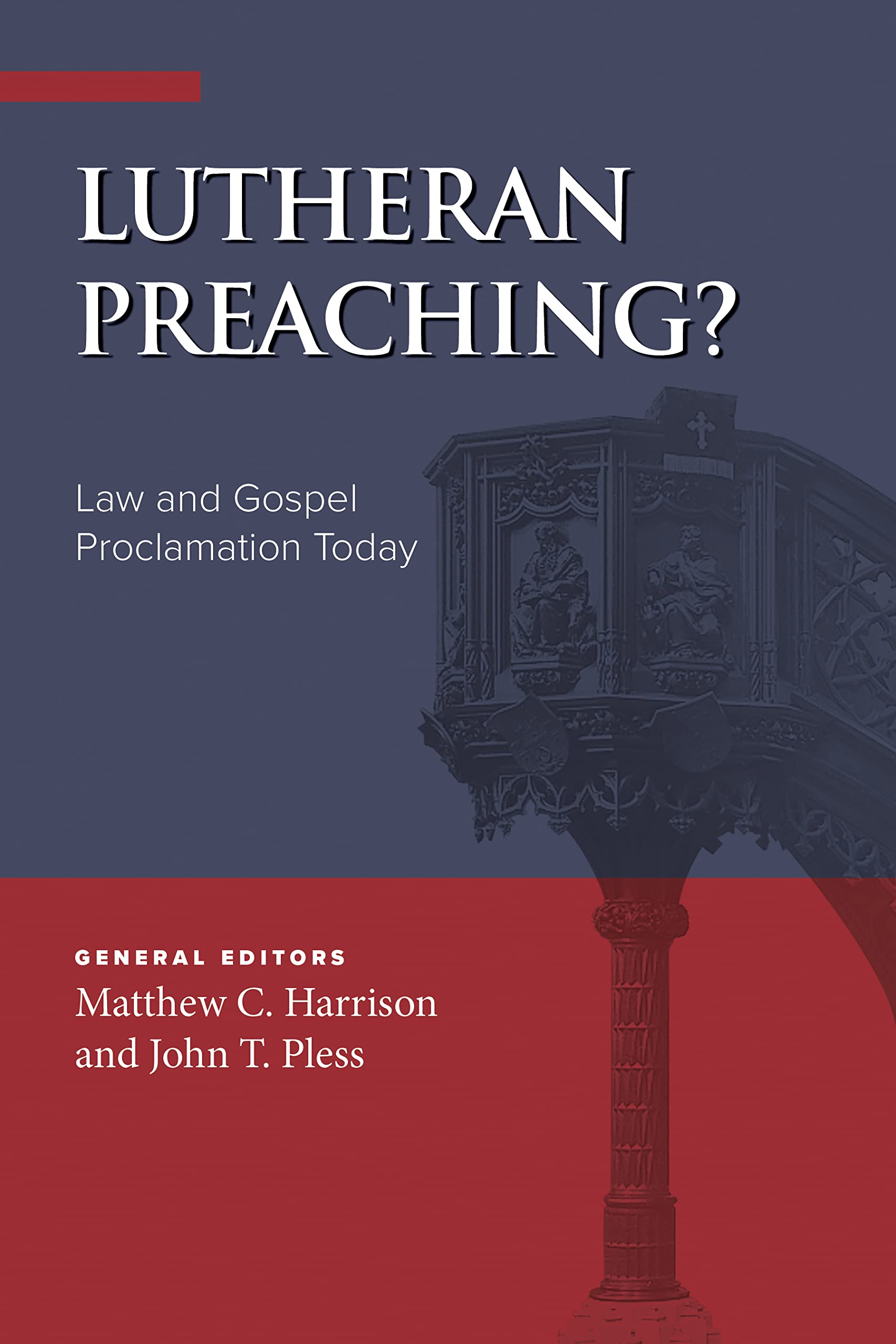 Lutheran Preaching?: Law and Gospel Proclamation Today (Kindle Edition)