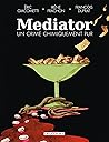 Mediator, un crim...
