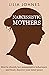 NARCISSISTIC MOTHERS: How to identify her manipulative behaviours and finally discover your Inner peace