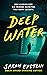 Deep Water