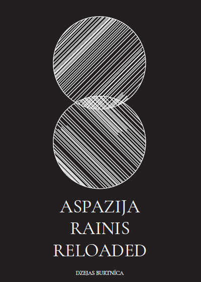 Aspazija. Rainis. Reloaded.
