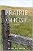 Prairie Ghost by Doug Krivanek