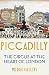 Piccadilly: The Circus at the Heart of London