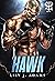 Hawk (Walker’s Warriors MC Romance Series, Book 1) by Lily J. Adams