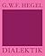 Dialektik by Georg Wilhelm Friedrich Hegel