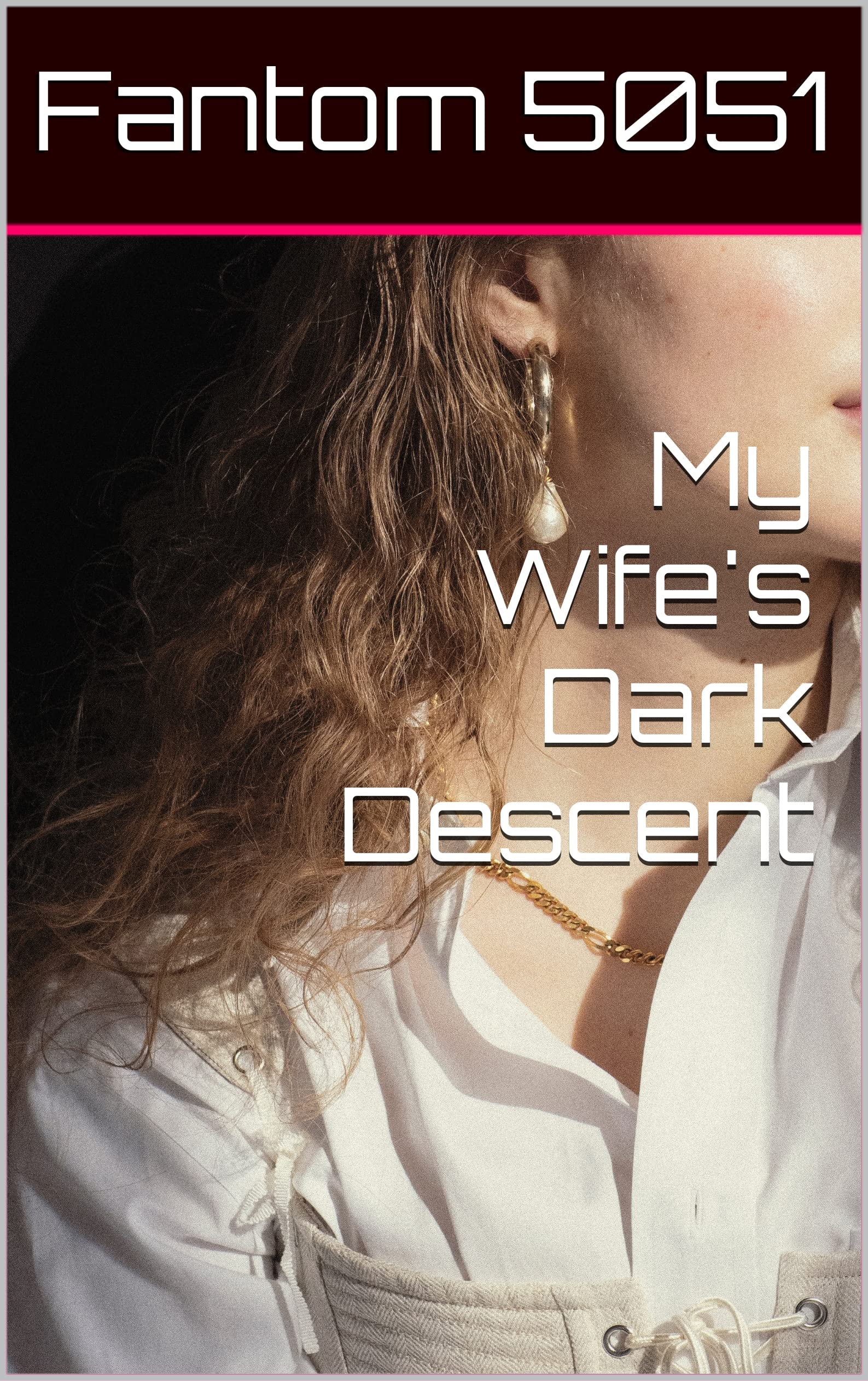 My Wife's Dark Descent (Kindle Edition)