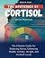 The Mysteries Of Cortisol (...