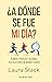 ¿A dónde se fue mi día?: Pl...
