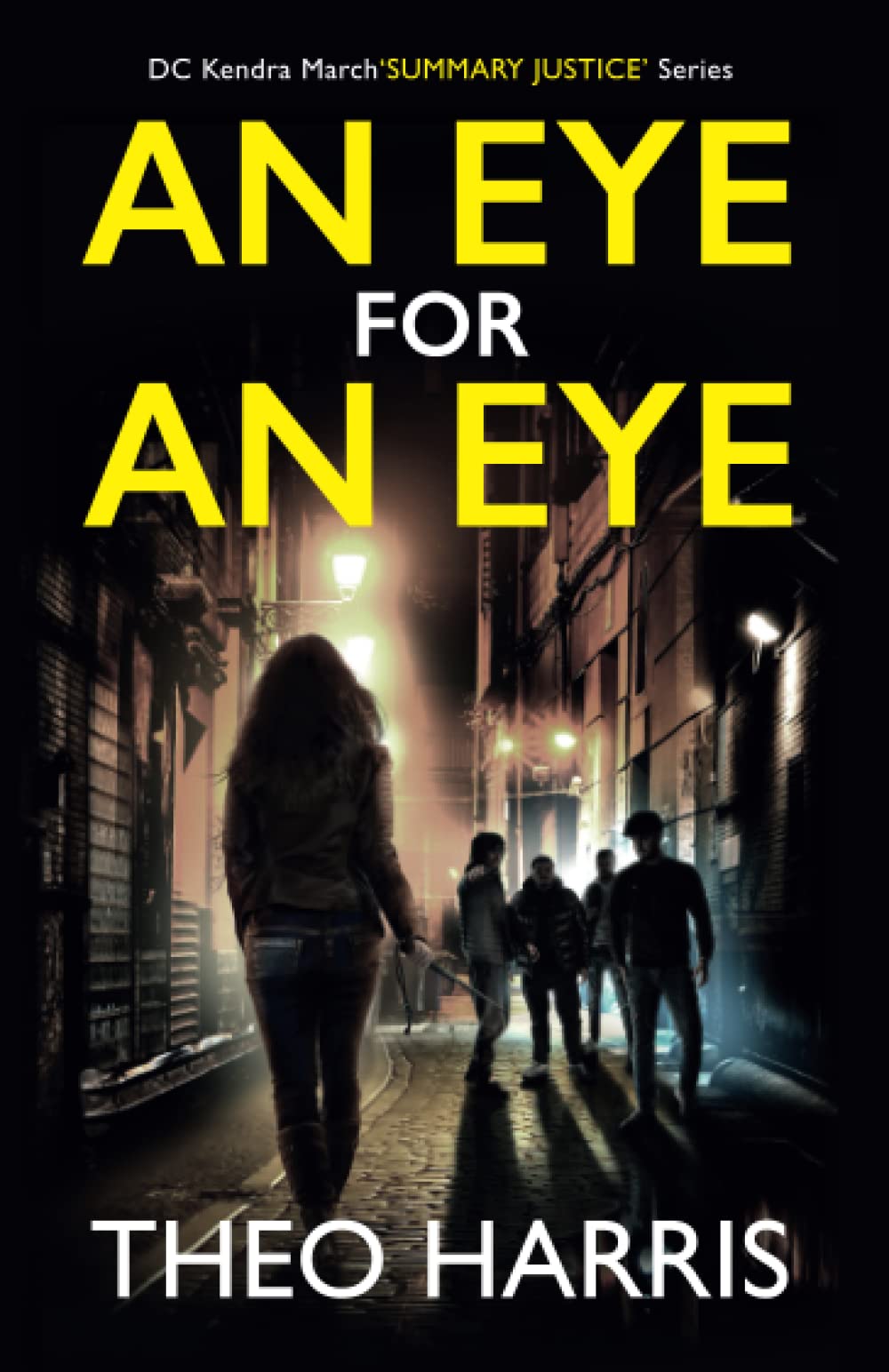 An Eye for an Eye (Summary Justice series Book 1)