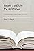 Read the Bible for a Change: Understanding and Responding to God's Word