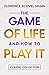The Game of Life and How to...