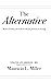 THE ALTERNATIVE: Most of Wh...