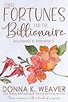 Three Fortunes for the Billionaire by Donna K. Weaver