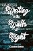 Writing on the Walls at Night
