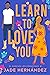 Learn to Love You (El Rancho Los Corazones Book 1)