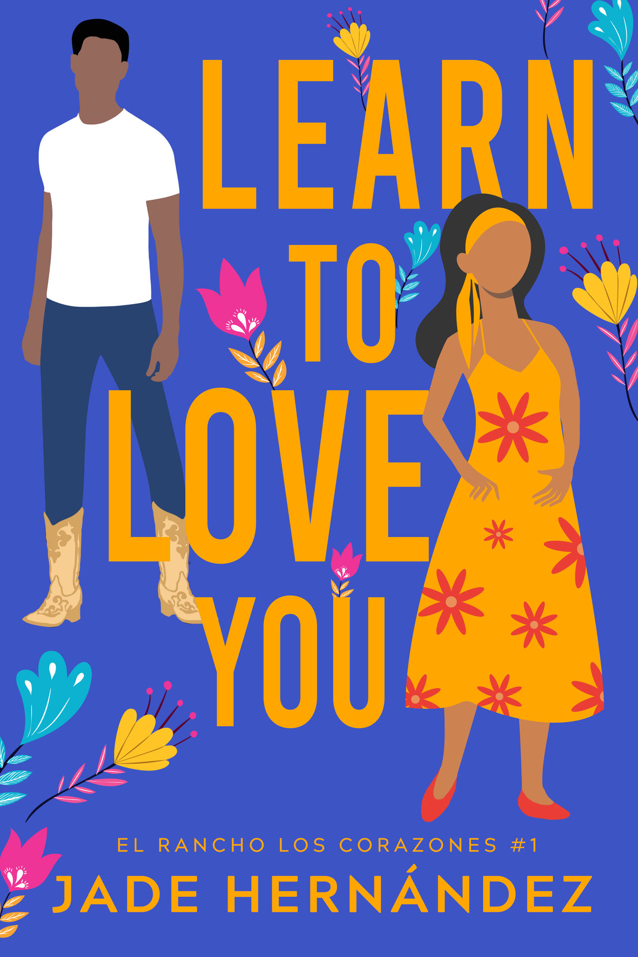 Learn to Love You (El Rancho Los Corazones Book 1)