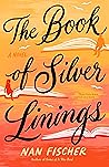 The Book of Silver Linings by Nan  Fischer