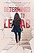Determined to Lead: The Dis...