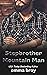 Stepbrother Mountain Man