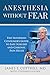 Anesthesia Without Fear: Th...