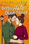 Better Hate than ...
