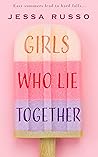 Girls Who Lie Tog...