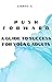 Push Forward: A Guide to Success For Young Adults