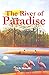 The River of Paradise (A Ki...
