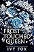 The Frost Touched Queen (The Winter Queen Duet, #1)