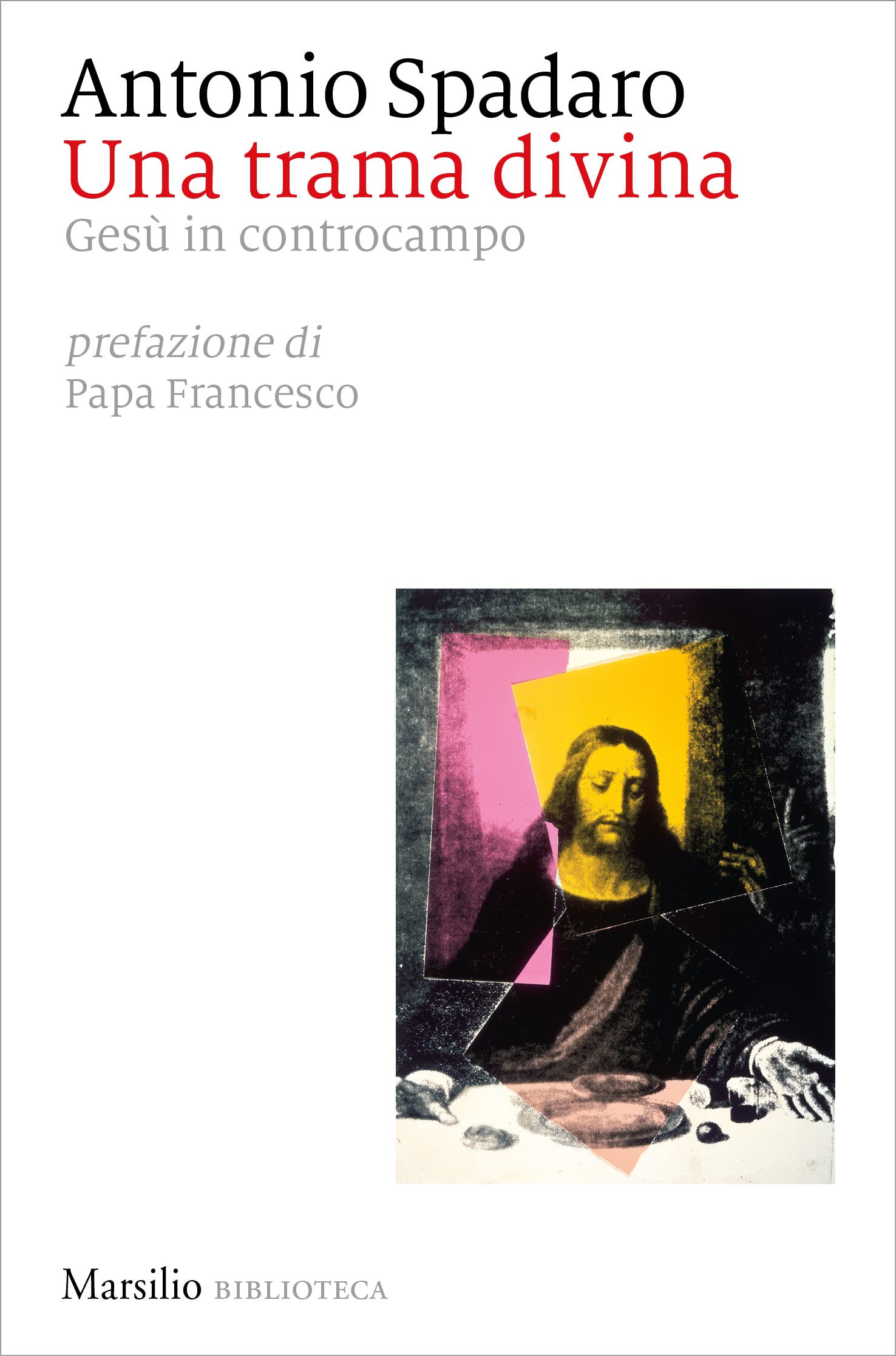 Una trama divina: Cristo in controcampo (Italian Edition)