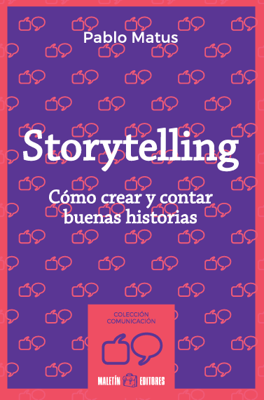 Storytelling: cómo crear y contar buenas historias