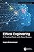Ethical Engineering (What Every Engineer Should Know)