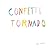 Confetti Tornado: New and selected illustrated poems