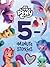 My Little Pony: 5-Minute Stories: Includes 10 Pony Tales! – A Fun Collection of Pony Adventures for Children (Ages 4-8)