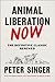 Animal Liberation Now by Peter Singer