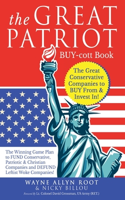 The Great Patriot BUY-cott Book: The Great Conservative Companies to BUY From & Invest In!