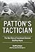 Patton's Tactician: The War Diary of Lieutenant General Geoffrey Keyes (American Warrior Series)