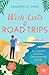 Wish Lists & Road Trips