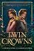Twin Crowns (Twin Crowns, #1)